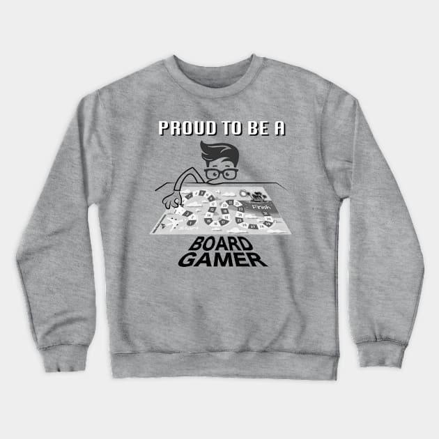 Proud to be a Board Gamer (Black) Crewneck Sweatshirt by GorsskyVlogs